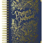 Prayer Journal for Women: An Inspirational Christian Bible Journal, Prayer Notebook & Devotional (Premium Gold Spiral-Bound Hardcover)