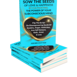 Sow the Seeds of Love & Happiness