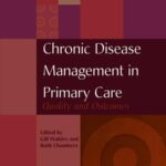 Chronic Disease Management in Primary Care: Quality and Outcomes