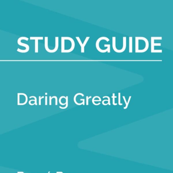 Study Guide: Daring Greatly by Brené Brown (SuperSummary)
