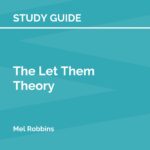 Study Guide: The Let Them Theory by Mel Robbins (SuperSummary)