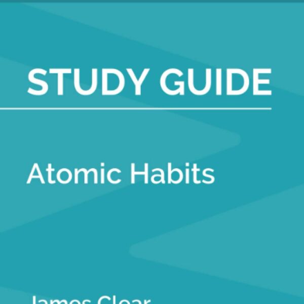 Study Guide: Atomic Habits by James Clear (SuperSummary)