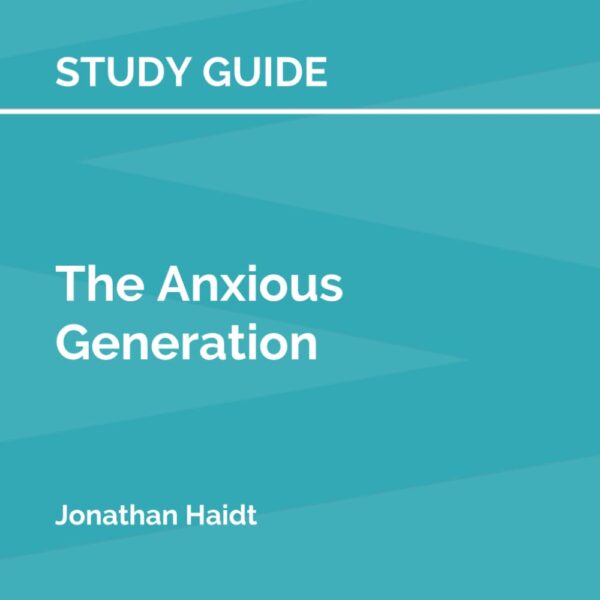 Study Guide: The Anxious Generation by Jonathan Haidt (SuperSummary)