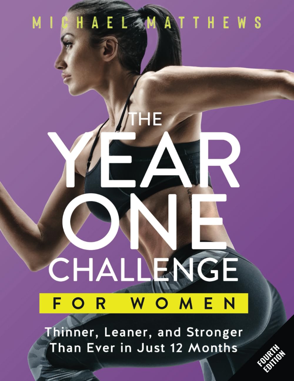 61CDIPwYytL._SL1293_.jpg The Year One Challenge for Women: Thinner, Leaner, and Stronger Than Ever in 12 Months (The Thinner Leaner Stronger Series) - Image 1