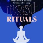 Rest Rituals: Meditations & Practices for Restorative Sleep (Healing Meditations)