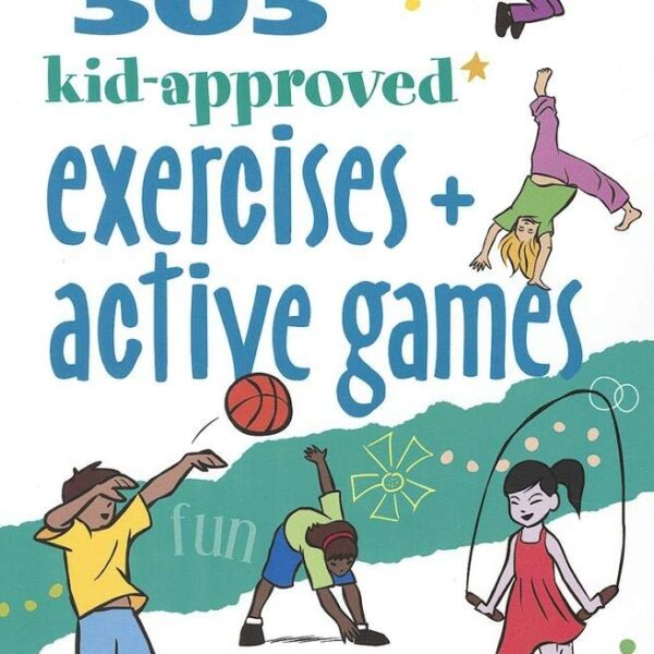 303 Kid-Approved Exercises and Active Games (SmartFun Activity Books)
