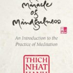 The Miracle of Mindfulness: Gift Edition