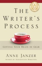 The Writer's Process: Getting Your Brain in Gear (The Writer's Process Series)