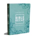 The Bible Recap: A One-Year Guide to Reading and Understanding the Entire Bible, Deluxe Edition - Sage Floral Imitation Leather