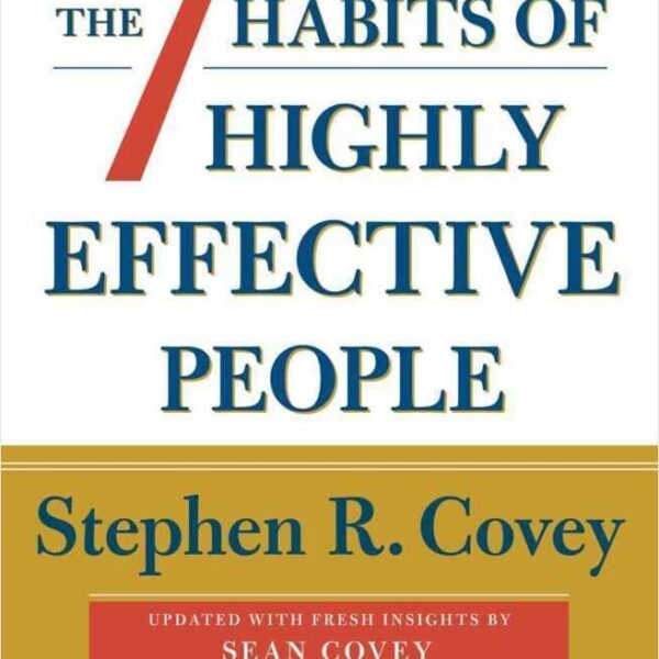 The 7 Habits Of Highly Effective People: Revised and Updated: 30th Anniversary Edition