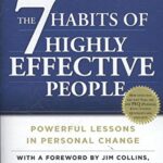 The 7 Habits of Highly Effective People: Powerful Lessons in Personal Change