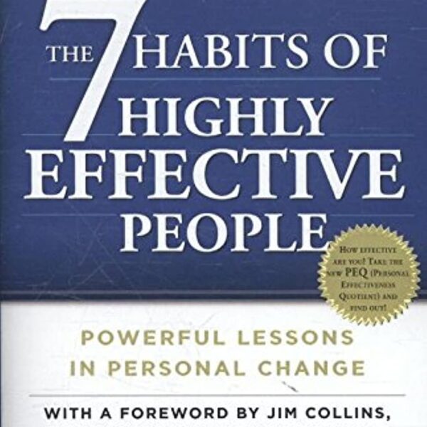 The 7 Habits of Highly Effective People: Powerful Lessons in Personal Change