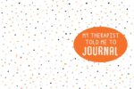 My Therapist Told Me to Journal: A Creative Mental Health Workbook - Image 2