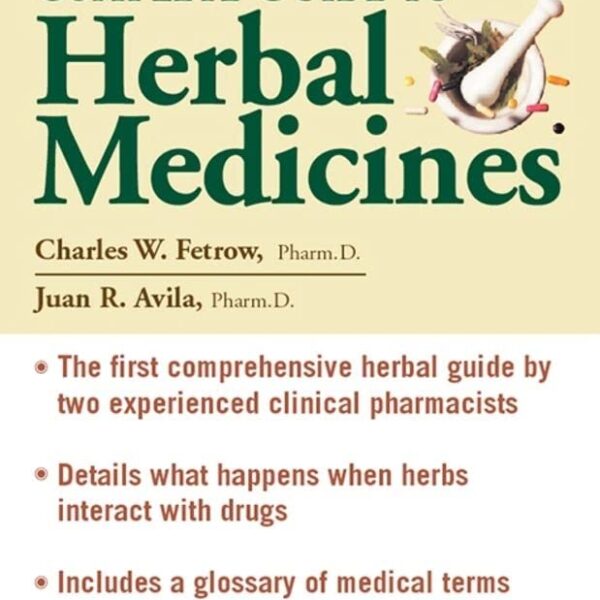 The Complete Guide To Herbal Medicines