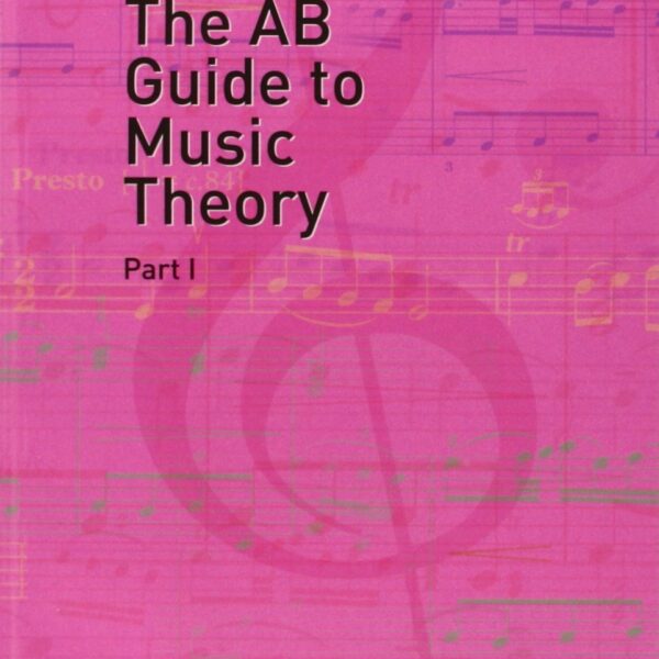The AB Guide to Music Theory, Part 1
