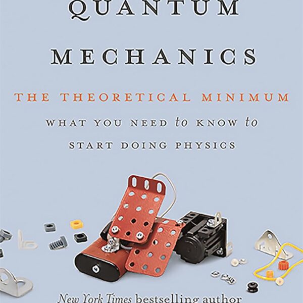Quantum Mechanics: The Theoretical Minimum