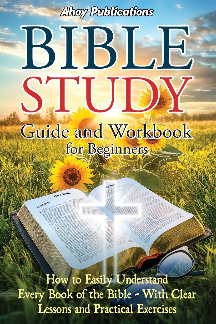 71J13EYR9nL._SL1360_.jpg Bible Study Guide and Workbook for Beginners: How to Easily Understand Every Book of the Bible—With Clear Lessons and Practical Exercises (Bringing History to Life) - Image 1