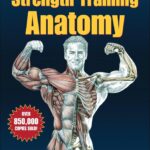 Strength Training Anatomy - 2nd Edition