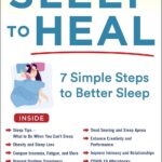 Sleep to Heal: 7 Simple Steps to Better Sleep
