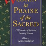 Women in Praise of the Sacred: 43 Centuries of Spiritual Poetry by Women