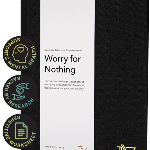 Worry for Nothing: Guided Anxiety Journal, Cognitive Behavioral Therapy Mental Health Journal, Anxiety Relief & Self Care, Journal for Men & Women, Mental Health Gifts