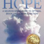 Restored Hope: A Neuroscience Guide to Optimal Brain and Human Function