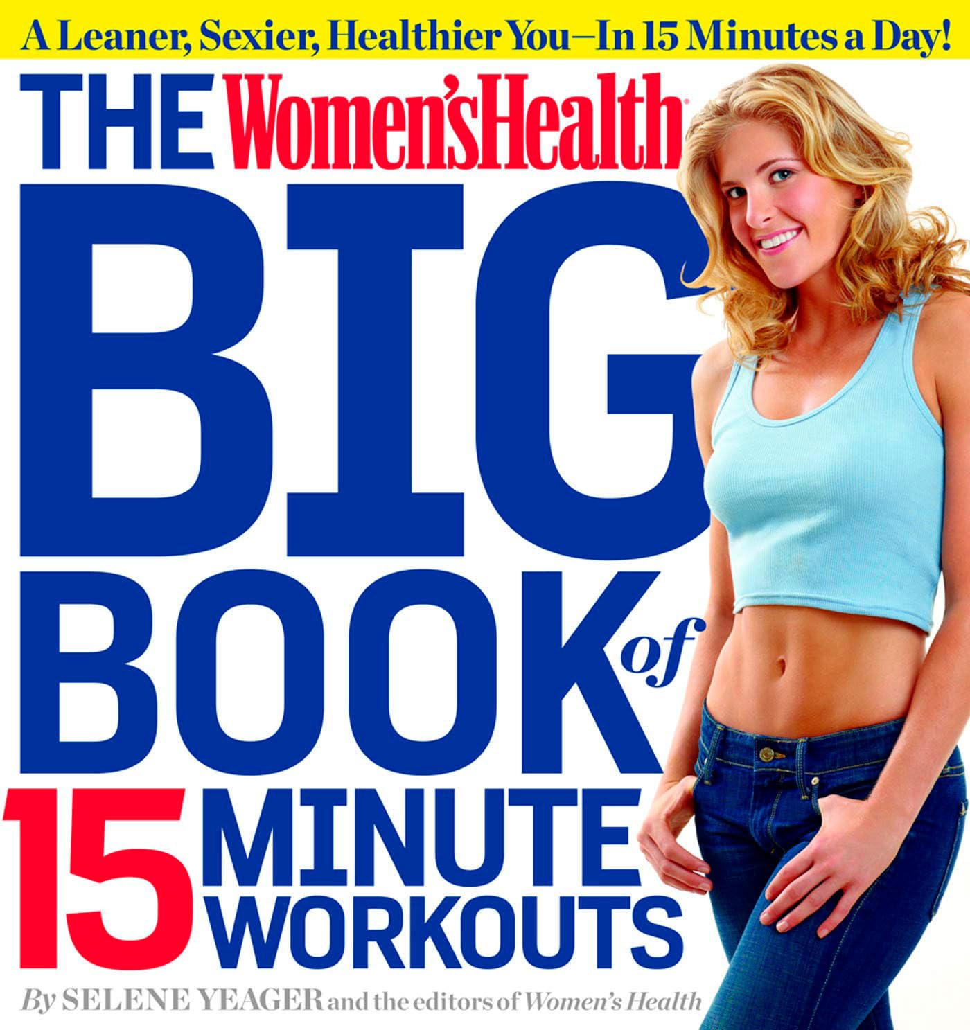 71dfXheKFuL._SL1487_.jpg The Women's Health Big Book of 15-Minute Workouts: A Leaner, Sexier, Healthier You--In 15 Minutes a Day! - Image 1