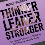 Thinner Leaner Stronger: The Simple Science of Building the Ultimate Female Body (The Women's Fitness Series)