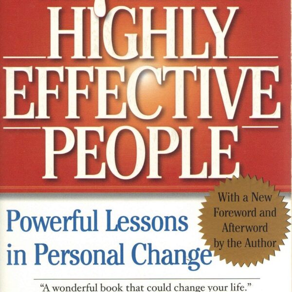 The 7 Habits of Highly Effective People: Powerful Lessons in Personal Change