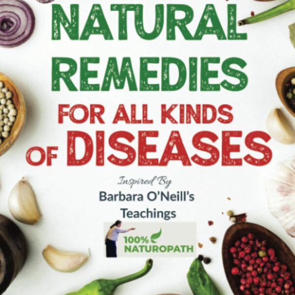 Natural Remedies For All Kinds of Diseases (sustain me book barbara o'neill 2024)