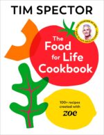 The Food For Life Cookbook: 100+ Recipes Created with ZOE