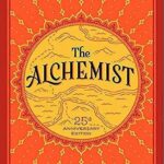 The Alchemist, 25th Anniversary: A Fable About Following Your Dream