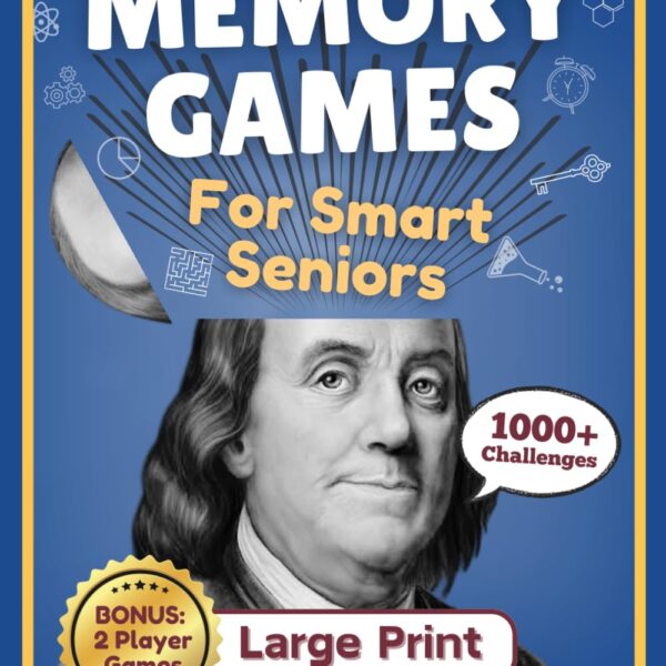 Memory Games for Smart Seniors: 1000+ Challenges, Puzzles and Mind Games to Help Improve or Maintain a Healthy Brain