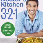 Doctor’s Kitchen 3-2-1: 3 Fruit and Veg, 2 Servings, 1 Pan