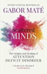Dr Gabor Maté 5 Books Collection Set (When The Body Says No, Hold On To Your Kids, In The Realm Of Hungry Ghosts, Scattered Minds & [Hardcover] The Myth Of Normal) - Image 4