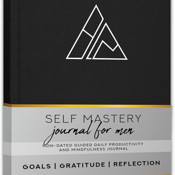 Self-Mastery Journal for Men - Daily Productivity Journal for Happiness, Gratitude, Mindfulness, Self Care & Reflection – Goal / Guided Journal for Men & Women – Inspirational Journal
