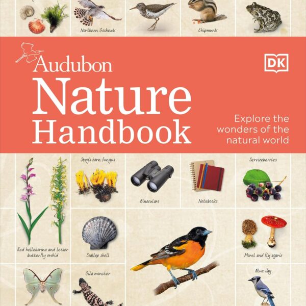 Nature Handbook: Explore the Wonders of the Natural World