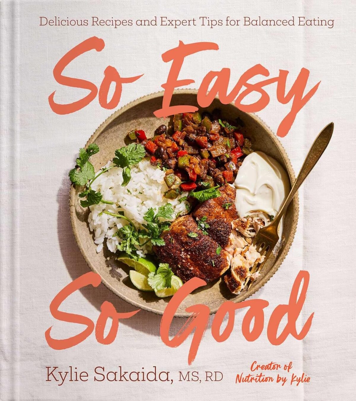 So Easy So Good: Delicious Recipes and Expert Tips for Balanced Eating (A Cookbook) - Image 1