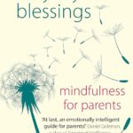 Everyday Blessings: Mindfulness for Parents
