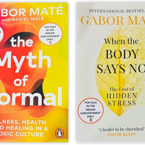 2 Books Set by Dr Gabor Maté [The Myth of Normal & When The Body Says No]