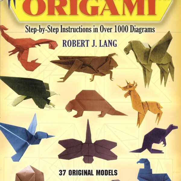 The Complete Book of Origami: Step-by-Step Instructions in Over 1000 Diagrams/37 Original Models (Dover Crafts: Origami & Papercrafts)