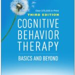 Cognitive Behavior Therapy: Basics and Beyond