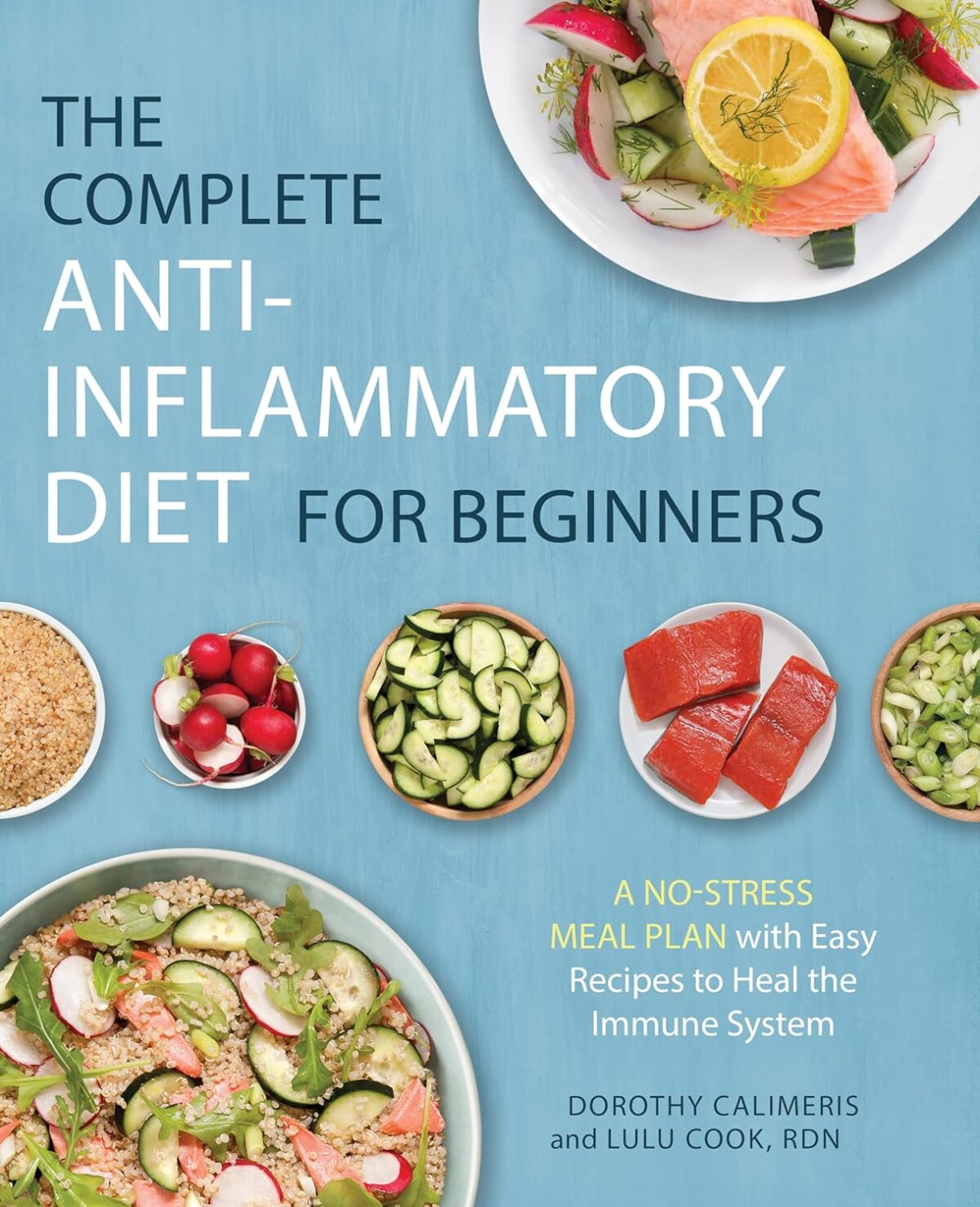 The Complete Anti-Inflammatory Diet for Beginners: A No-Stress Meal Plan with Easy Recipes to Heal the Immune System - Image 1