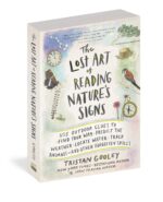 The Lost Art of Reading Nature’s Signs: Use Outdoor Clues to Find Your Way, Predict the Weather, Locate Water, Track Animals―and Other Forgotten Skills (Natural Navigation) - Image 6