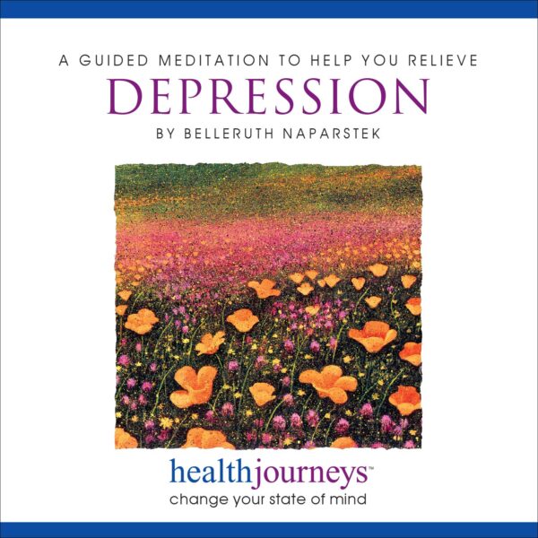 A Guided Meditation to He Relieve Depression- Guided Imagery to Reduce Negative Thinking, Self-Criticism, Discouragement, and Improve Mood, Hope, Sense of Well Being