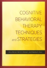 Cognitive Behavioral Therapy Techniques and Strategies