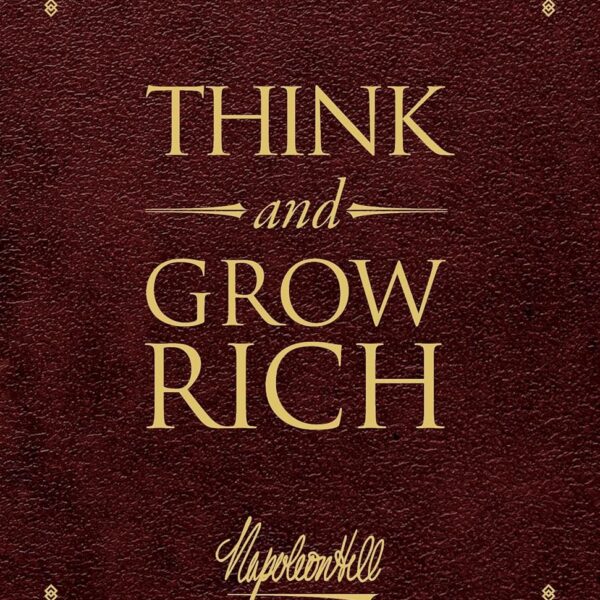 Think and Grow Rich Deluxe Leather Edition (Official Publication of the Napoleon Hill Foundation)