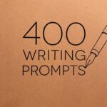 400 WRITING PROMPTS