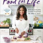 Food for Life: Delicious & Healthy Comfort Food from My Table to Yours!