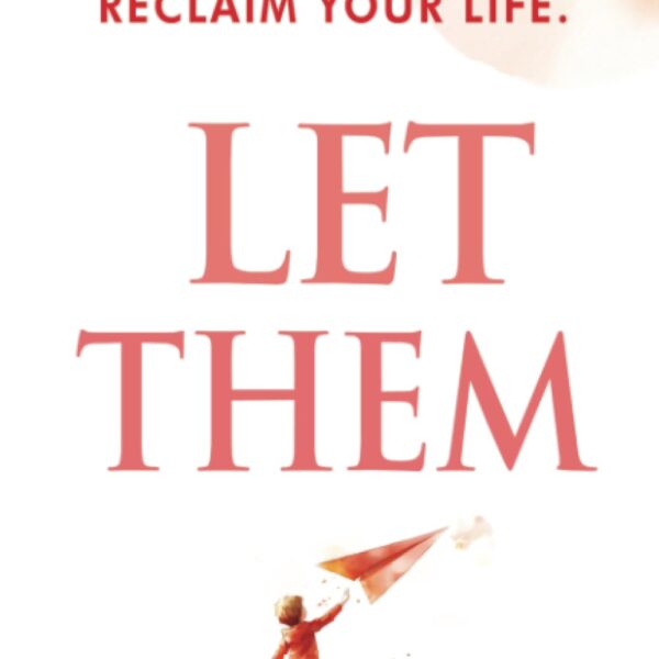 Let Them: Free Yourself and Take Back Your Life (Let Them Principles and Theory)